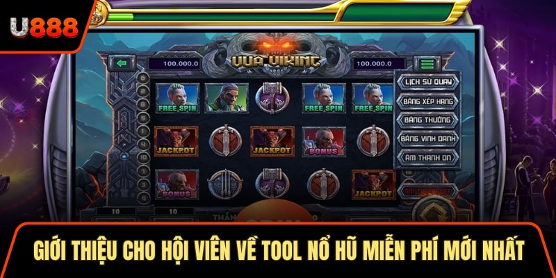 Giới thiệu cho hội viên về tool nổ hũ miễn phí mới nhất 